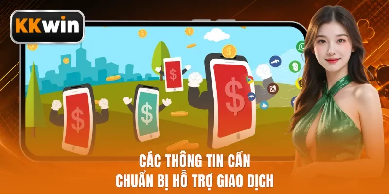 Các thông tin cần chuẩn bị hỗ trợ giao dịch