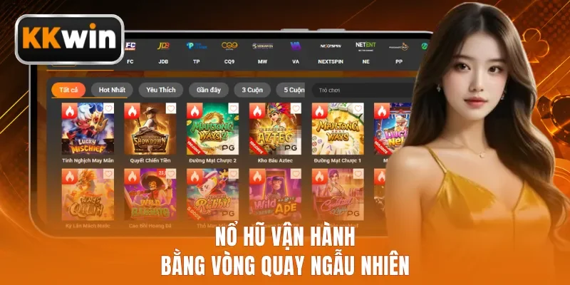 Nổ hũ vận hành bằng vòng quay ngẫu nhiên