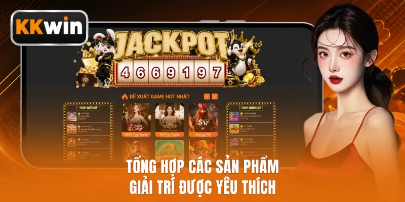 Tổng hợp các sản phẩm giải trí được yêu thích