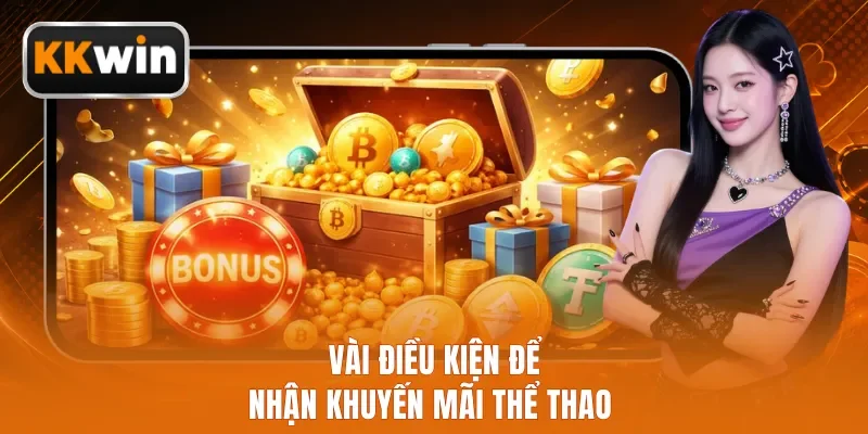 Vài điều kiện để nhận khuyến mãi thể thao 